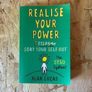 Realise Your Power 7 Steps to Sort Yourself Out Book